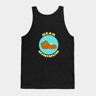 Bear Minimum | Bare Minimum Bear Pun Tank Top